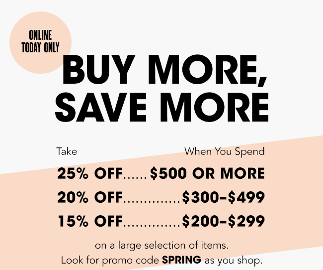[bloomingdales] today only: take 15-25% off