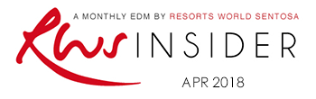 RWS Insider - A Monthly EDM By Resorts World Sentosa RWS Insider - A Monthly EDM By Resorts World Sentosa